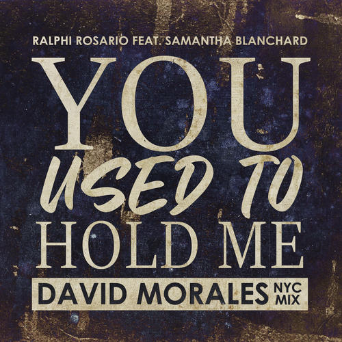 You Used to Hold Me (David Morales Mixes)