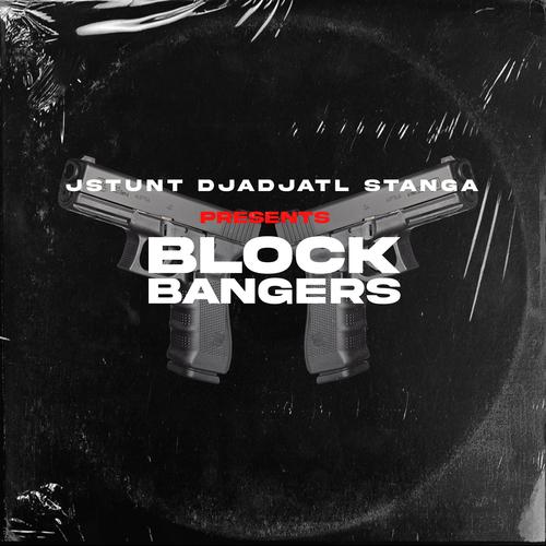 Blockbangerzz (feat. DJaDjatl & Stanga) [Explicit]