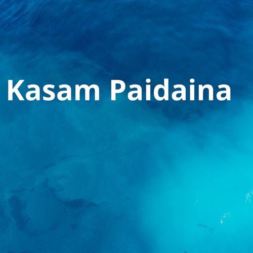 Kasam Paidaina