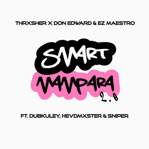 Smart Mampara 2.0 (feat. Dub-Kuley, HevdMxster & Sniper)