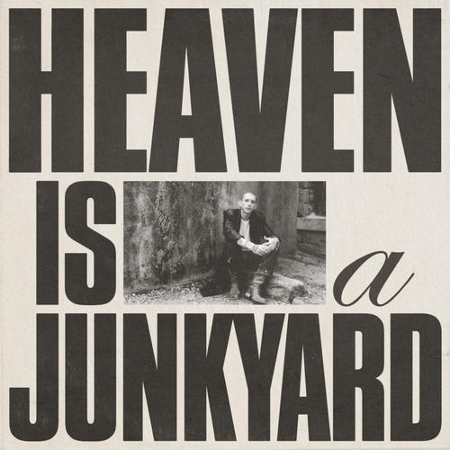 Heaven Is a Junkyard (Explicit)