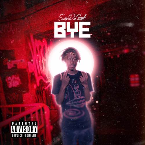 Bye (Explicit)