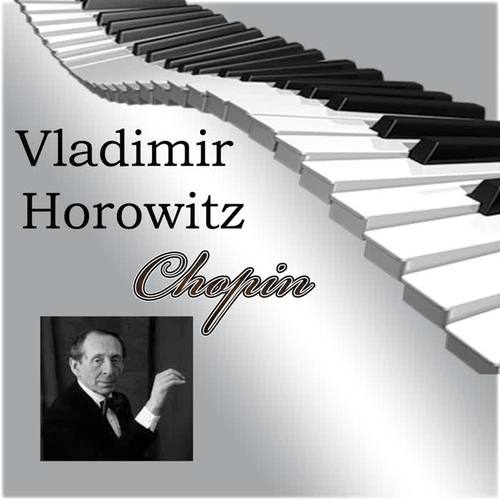 Vladimir Horowitz - Chopin