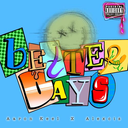 Better Days (feat. Alexcis)