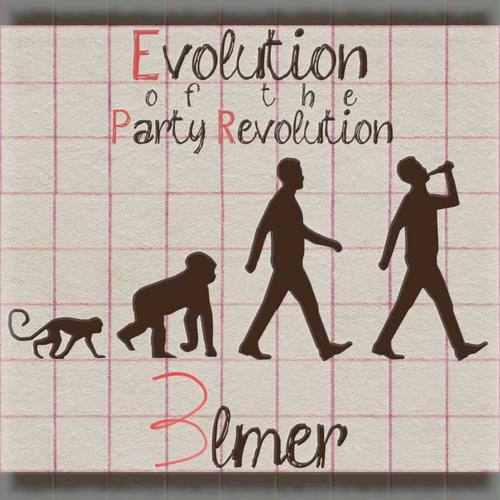 Evolution of the Party Revolution (Explicit)
