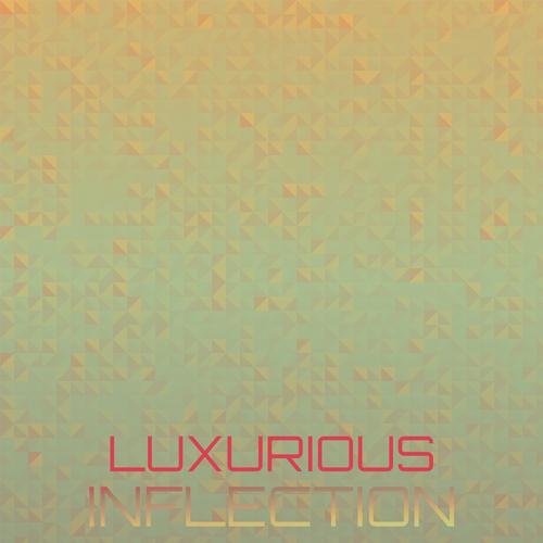 Luxurious Inflection