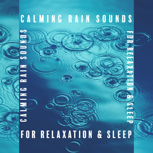 Calming Rain Sounds for Relaxation & Sleep – Sounds of Nature, Healing Rain & Thunderstorm, Anxiety Relief, Reduce Stress, Sleep Aid, Find Peace of Mind