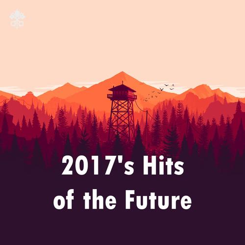 2017's Hits of the Future