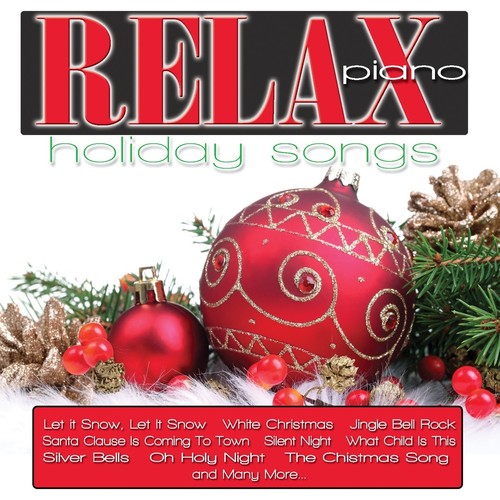 Relax Piano: Holiday Songs