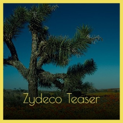 Zydeco Teaser