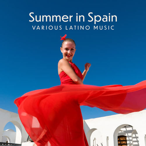 Summer in Spain - Various Latino Music