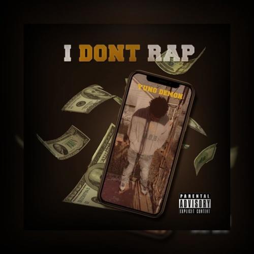 I Don't Rap (Explicit)