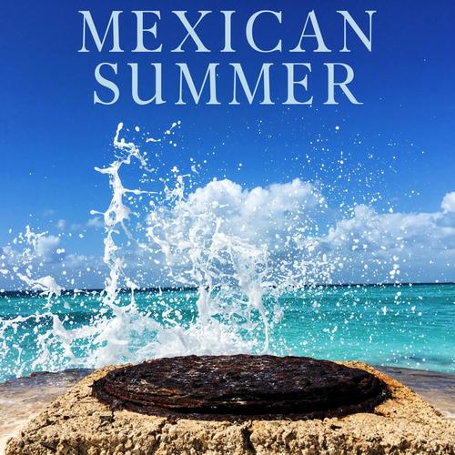 Mexican Summer