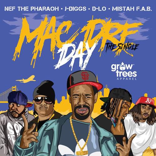 Mac Dre Day (feat. Nef the Pharaoh, J-Diggs, D-Lo & Mistah Fab) [Explicit]