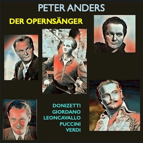 Peter Anders · Der Opernsänger