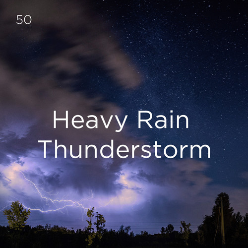 50 Heavy Rain Thunderstorm