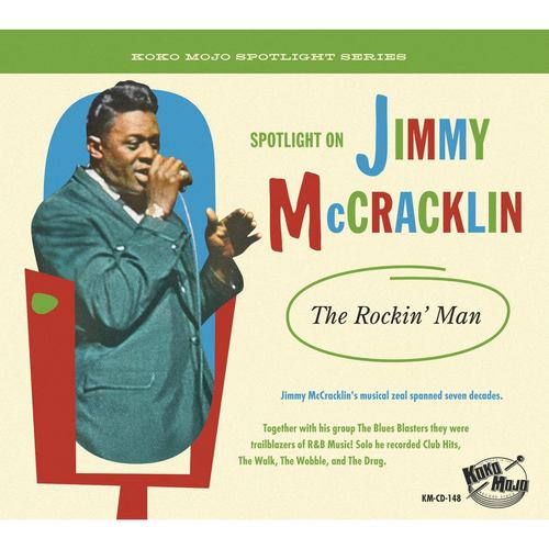 Spotlight on Jimmy McCracklin (The Rockin' Man)