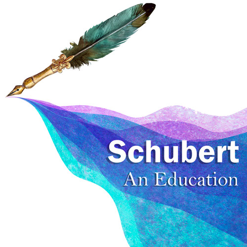 Schubert: An Education