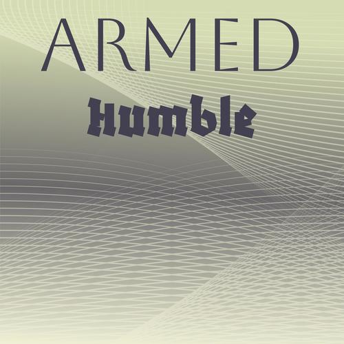 Armed Humble