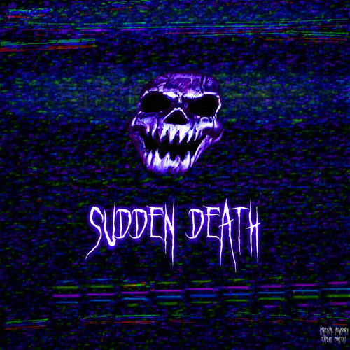 SUDDEN DEATH (Explicit)