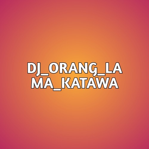 Dj_orang_lama_katawa