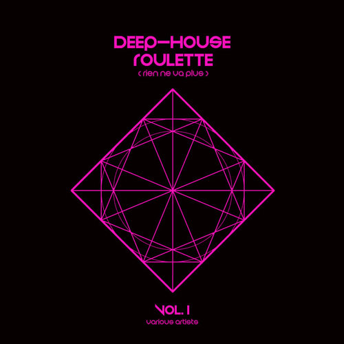 Deep-House Roulette (Rien Ne Va Plus) , Vol. 1