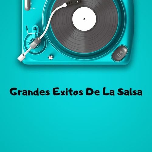 Grandes Exitos de la Salsa