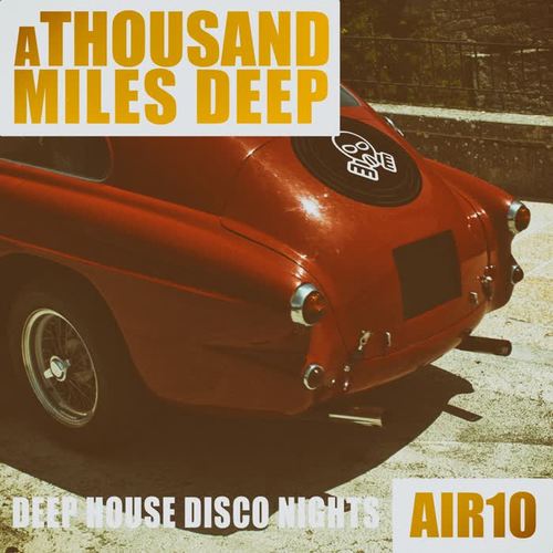 A Thousand Miles Deep - Air 10