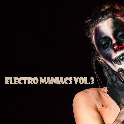 Electro Maniacs (VOL.3)