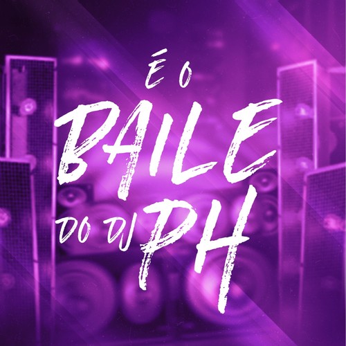 É o Baile do Dj Ph (Explicit)