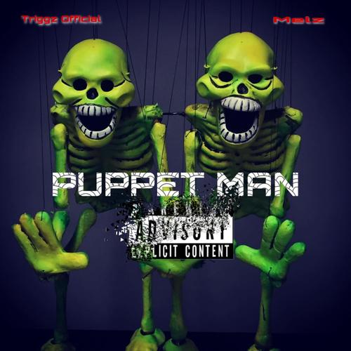 Puppet Man (feat. Melz) [Explicit]