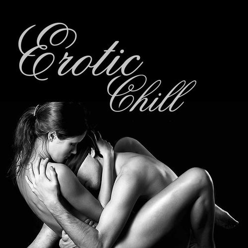 EROTIC CHILL