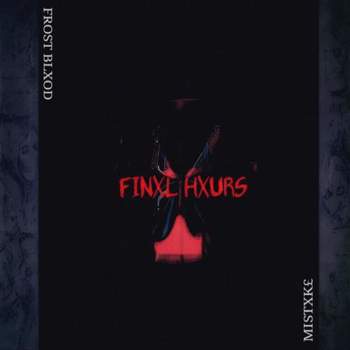 Finxl Hxurs (Explicit)