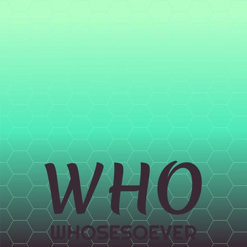 Who Whosesoever