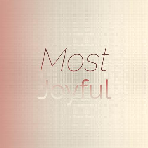 Most Joyful