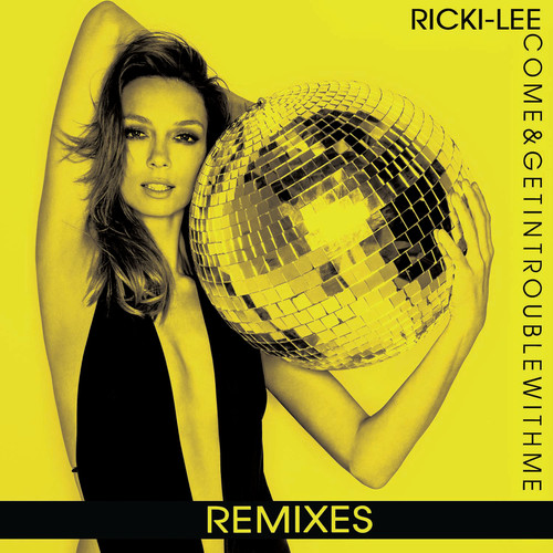 Come & Get In Trouble With Me (Remixes) [Explicit]