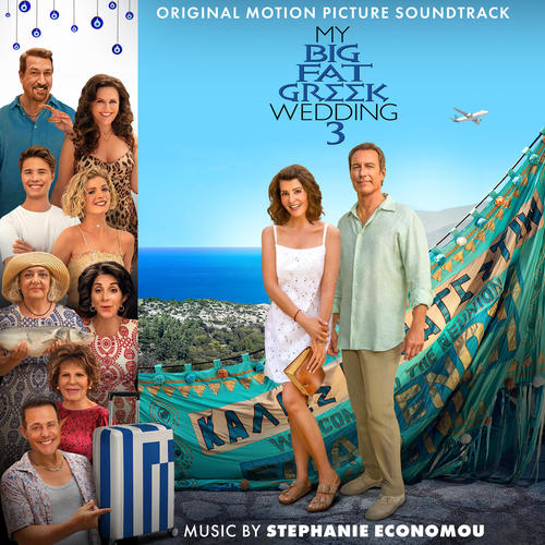 My Big Fat Greek Wedding 3 (Original Motion Picture Soundtrack)