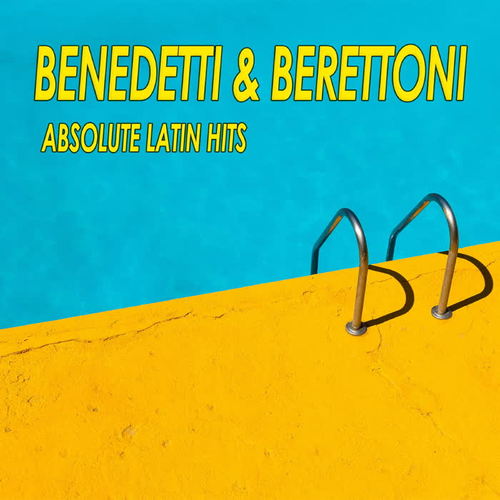 Benedetti & Berettoni - Absolute Latin Hits