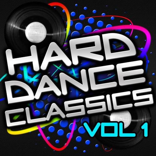 Hard Dance Classics Volume 1