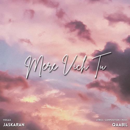 Mere Vich Tu (feat. Jaskaran)