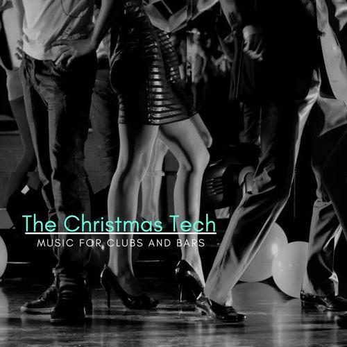 The Christmas Tech: Music for Clubs and Bars