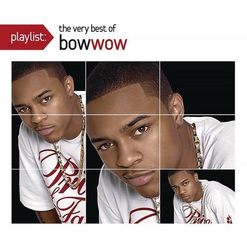 Playlist: The Very Best Of Bow Wow