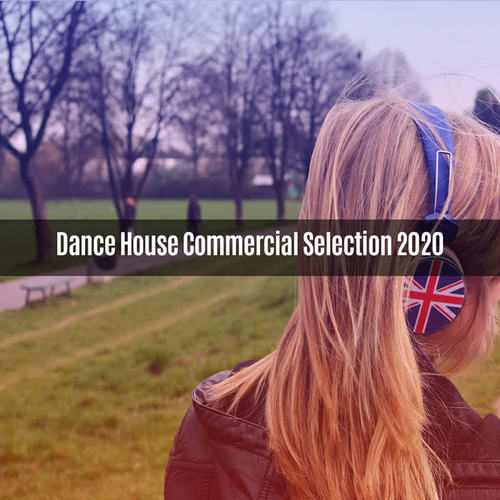 Dance House Commercial Selection 2020