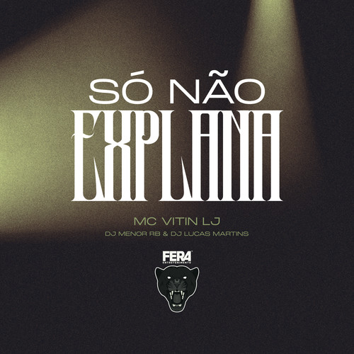 Só Não Explana (Explicit)
