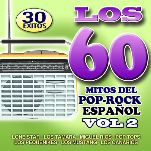 Los 60. Mitos del Pop-Rock Español. (Vol.2)