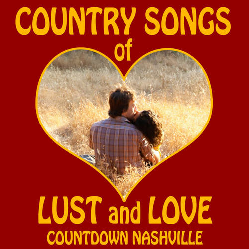 Country Songs of Lust and Love