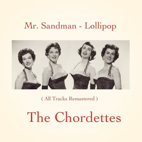 Mr. Sandman - Lollipop (All Tracks Remastered)