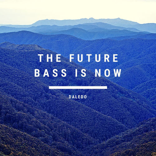 The Future Bass Is Now