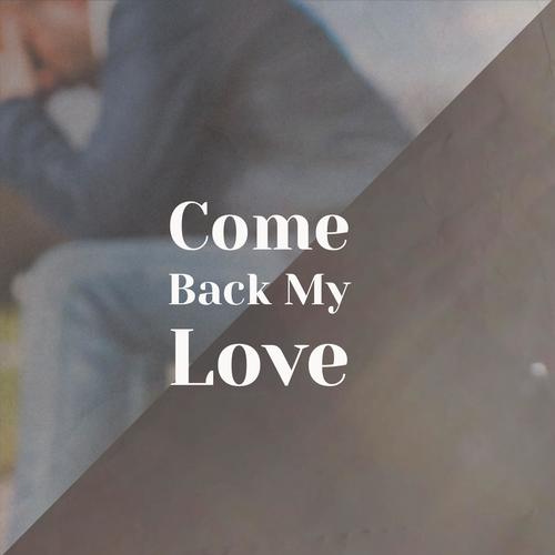 Come Back My Love