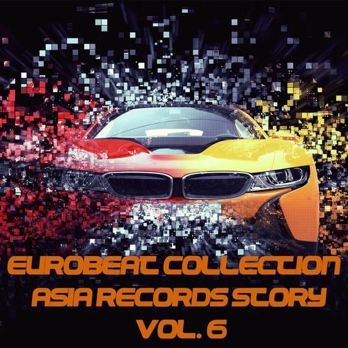 EUROBEAT COLLECTION - ASIA RECORDS STORY VOL. 6